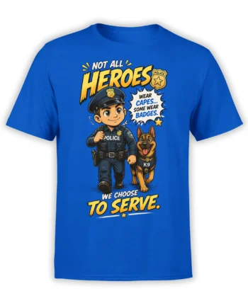 Blue police dog T-shirt with a comic-style officer, German Shepherd K9, badges, and “We Choose to Serve” text