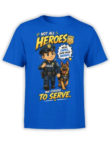 Blue police dog T-shirt with a comic-style officer, German Shepherd K9, badges, and “We Choose to Serve” text