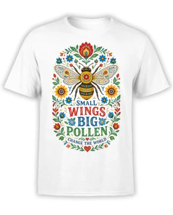 White bee T-shirt with colorful floral folk-art design and “Small Wings Big Pollen” message