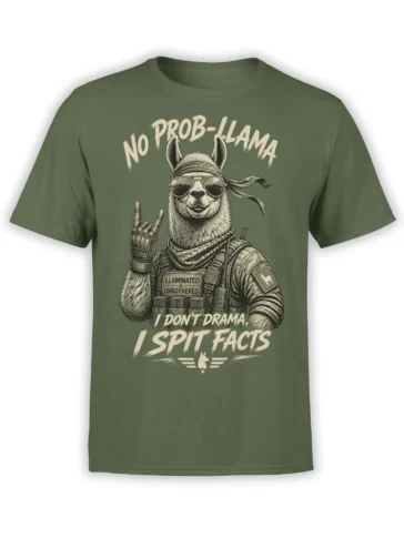 Olive green T-shirt with a tactical llama in sunglasses and the words No Prob-Llama and I Spit Facts