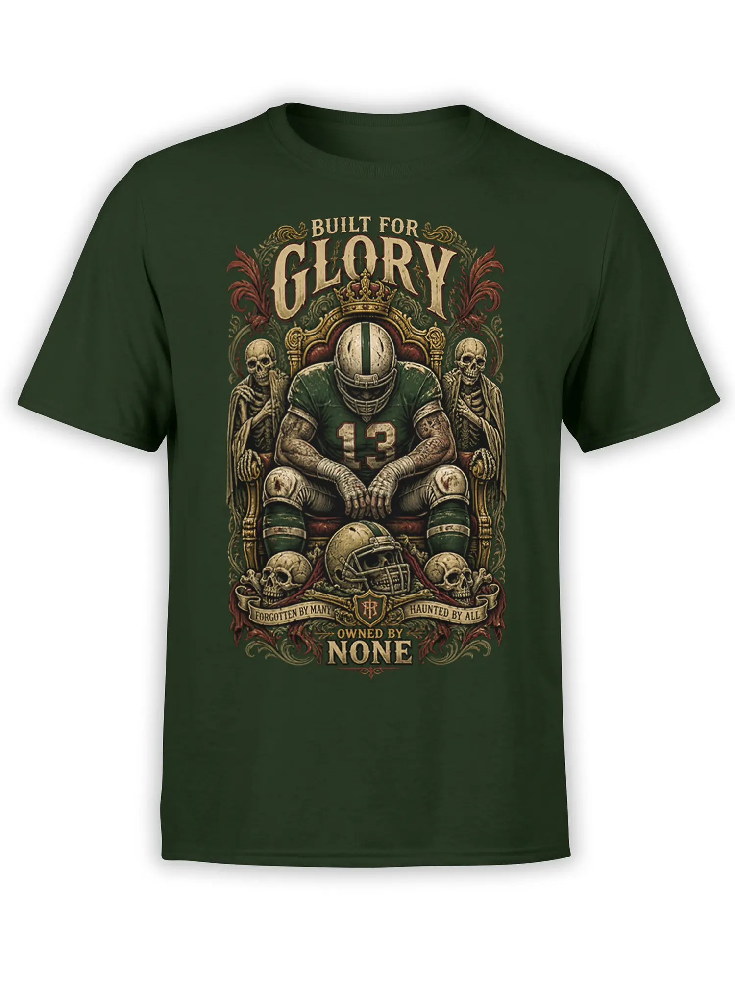 Dark green football T-shirt with helmeted player on a throne, skeletons, skulls, and “Built for Glory” lettering
