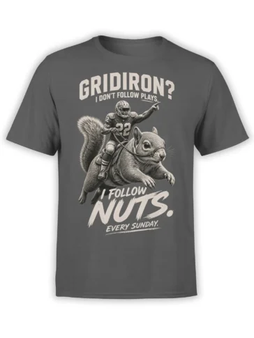 Gray T-shirt with a football squirrel graphic and cream lettering reading I Follow Nuts Every Sunday