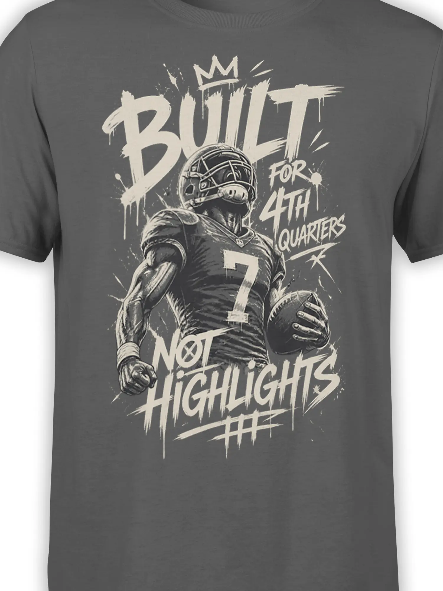 Close-up of football player and bold “Built For 4th Quarters Not Highlights” print on gray shirt