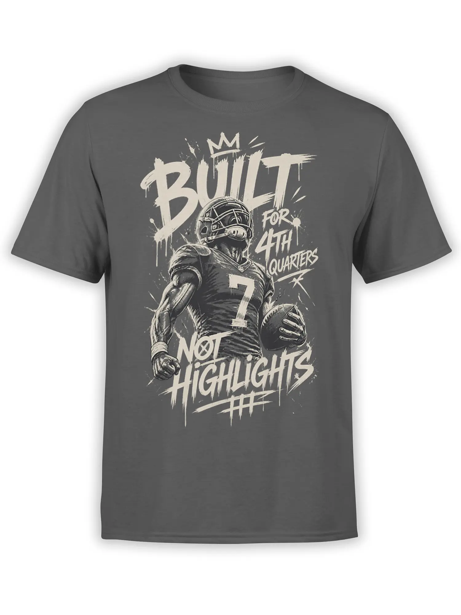 Gray football T-shirt with helmeted player, number 7, ball, and “Built For 4th Quarters Not Highlights” design
