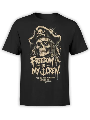 Black pirate T-shirt with cream skeleton artwork, anchor, and “Freedom Is My Crew” slogan