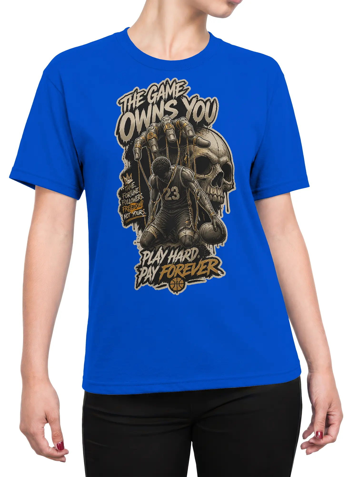 Female torso wearing a blue basketball T-shirt with number 23 player, skull, skeletal hand, and “Play Hard. Pay Forever.” design