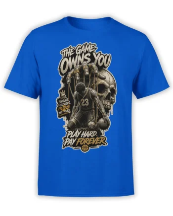 Blue basketball T-shirt with number 23 player, skeletal hand, skull, and “Play Hard. Pay Forever.” artwork