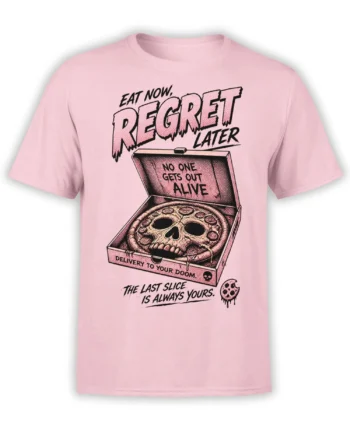 Pink T-shirt with skull pizza in a delivery box and “Eat Now, Regret Later” graphic