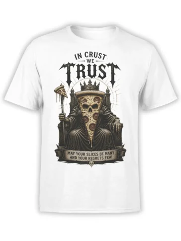 White T-shirt with a crowned skull king holding a dripping pizza slice and gothic “In Crust We Trust” text