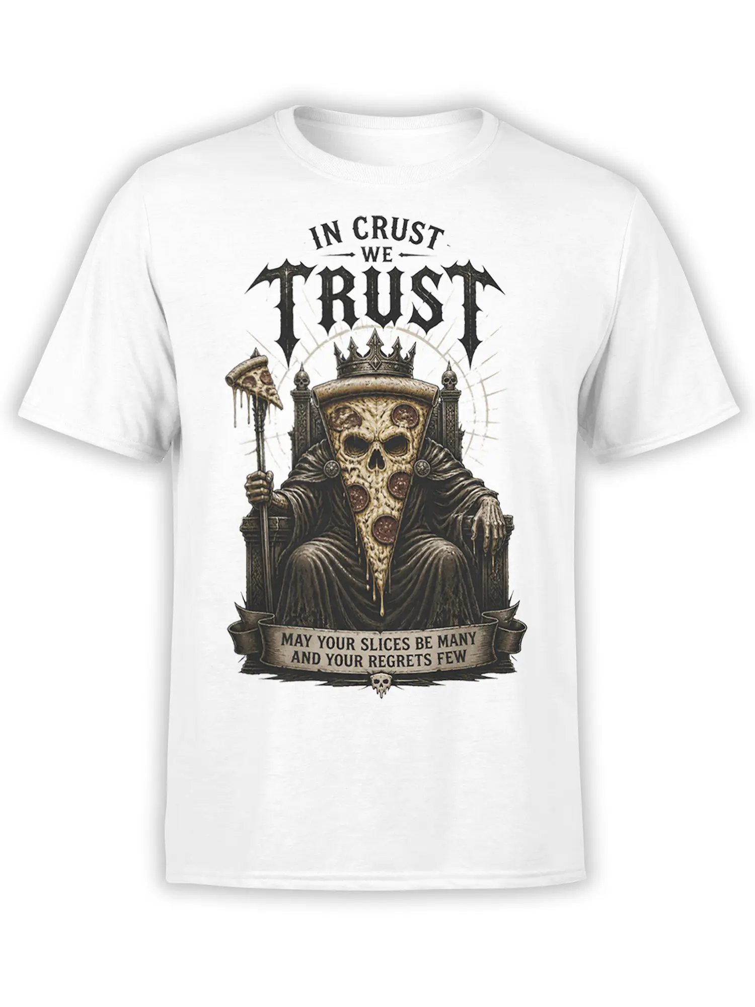 White T-shirt with a crowned skull king holding a dripping pizza slice and gothic “In Crust We Trust” text