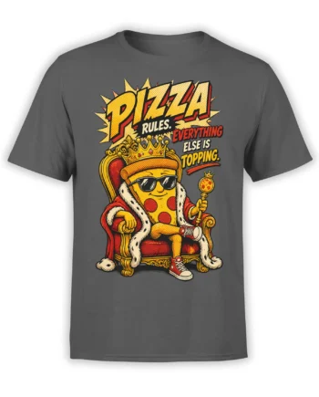 Gray pizza T-shirt with a crowned slice in sunglasses seated on a throne and bold topping humor text
