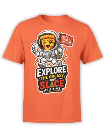 Orange pizza astronaut T-shirt with “Explore the Galaxy One Slice at a Time” design