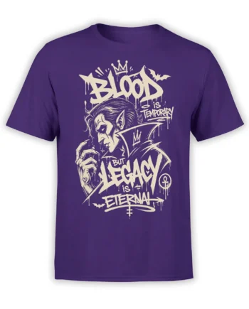 Purple vampire T-shirt with crowned gothic lettering reading Blood Is Temporary But Legacy Is Eternal