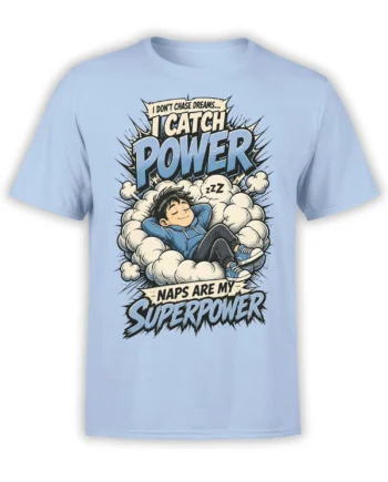 Light blue T-shirt with sleeping character on clouds and bold Naps Are My Superpower design