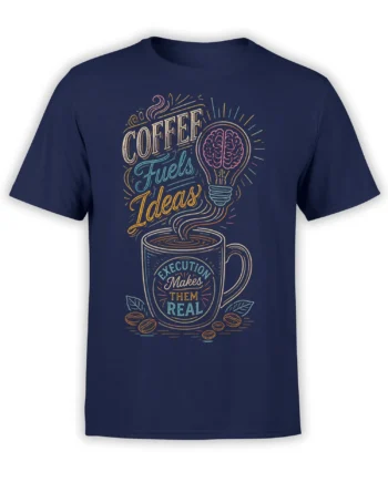 Navy coffee graphic tee with brain light bulb, colorful lettering, steaming cup, and “Execution Makes Them Real” message