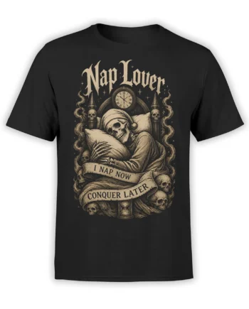 Black shirt with a gothic skull in a nightcap, pillow, clocks, and “I Nap Now, Conquer Later” artwork