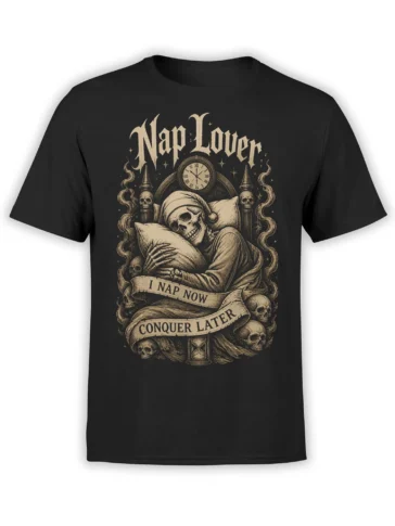 Black shirt with a gothic skull in a nightcap, pillow, clocks, and “I Nap Now, Conquer Later” artwork