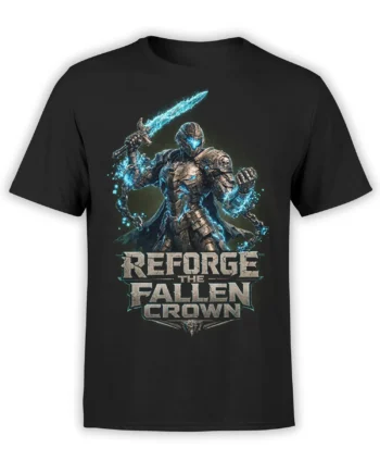 Black T-shirt with armored fantasy warrior, glowing blue sword, chains, and Reforge the Fallen Crown text
