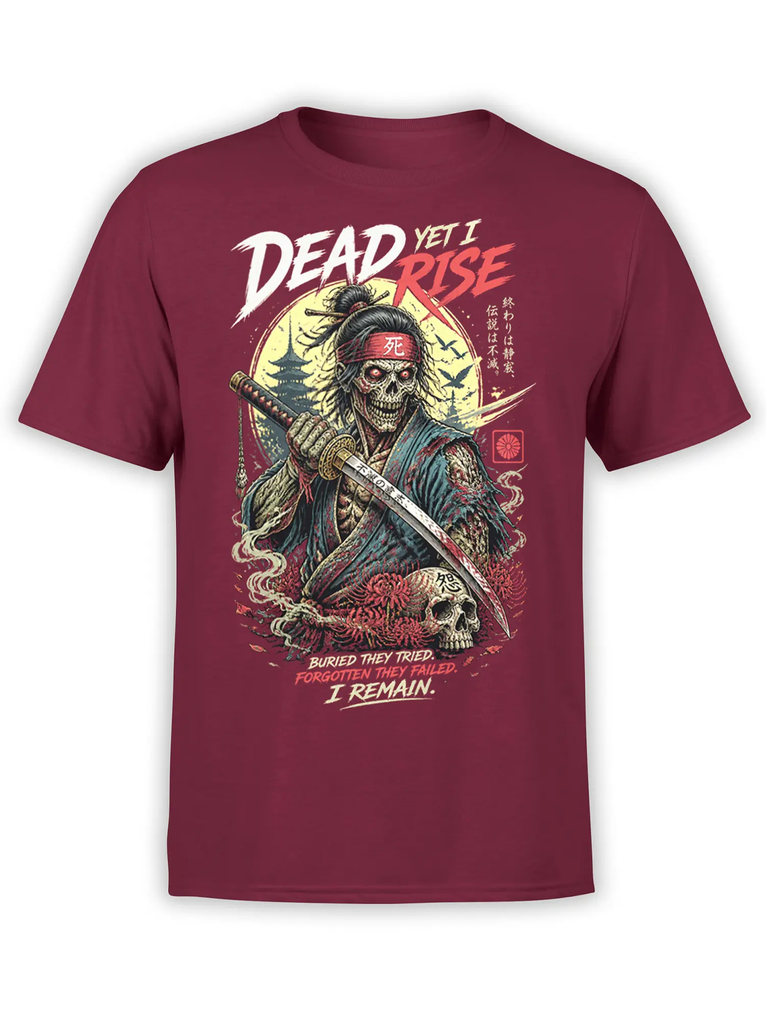 Undead samurai with katana and skull artwork on a burgundy T-shirt with “Dead Yet I Rise” text