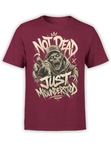 Hungry crowned zombie graphic with “Not Dead, Just Misunderstood” lettering on a burgundy T-shirt