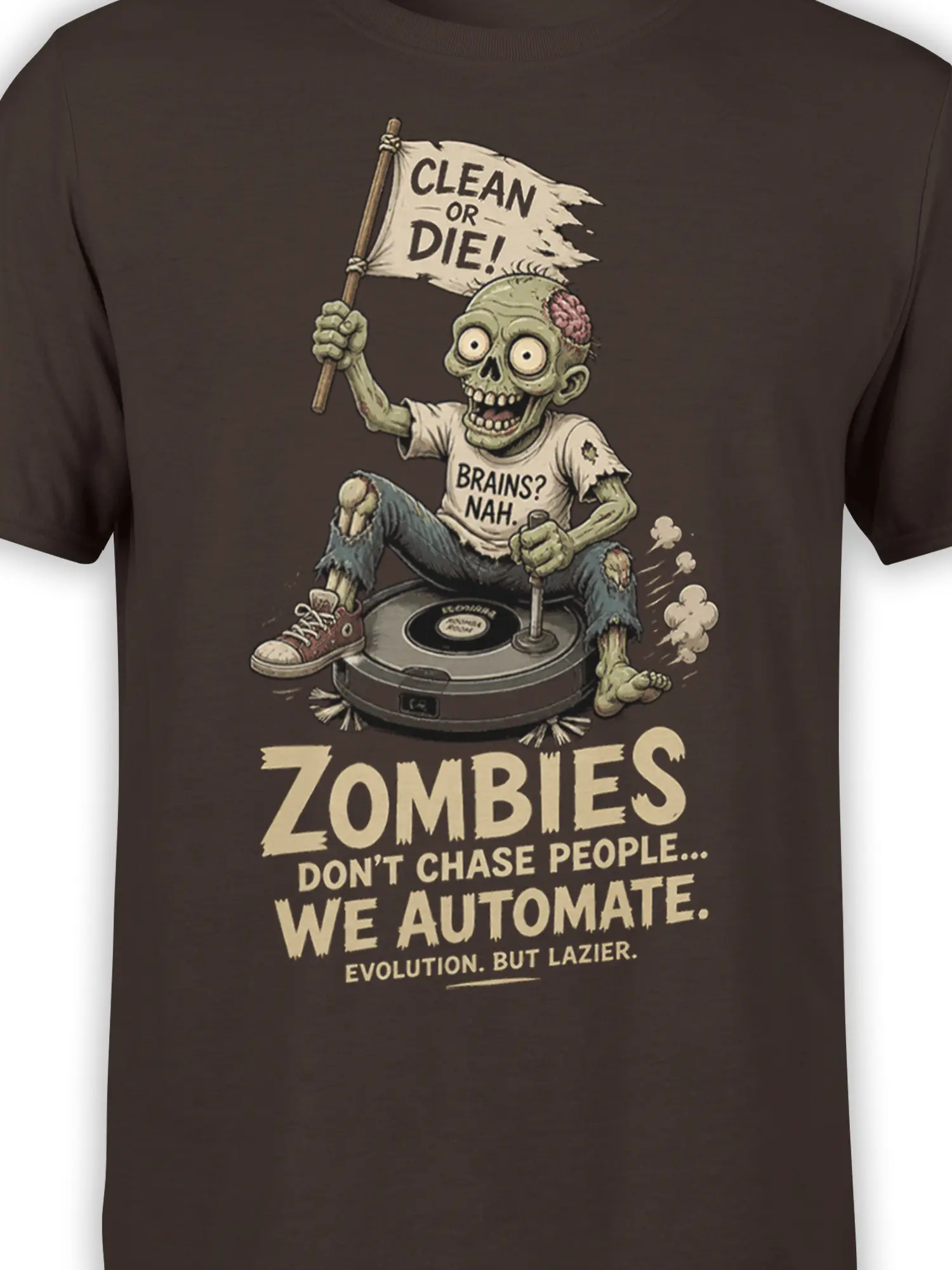 Close-up of zombie on robot vacuum with “Brains? Nah.” and “Clean or Die!” artwork