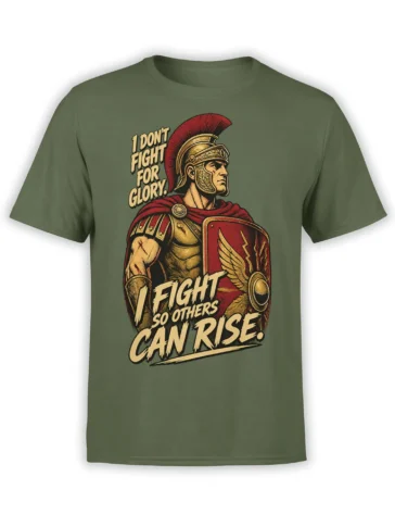 Olive green T-shirt with armored Roman warrior, red shield, and “I Don’t Fight for Glory” quote