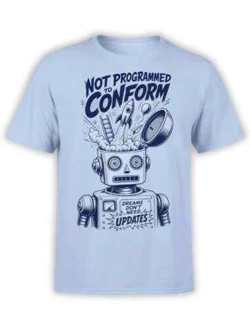 Light blue robot T-shirt with rocket, clouds, and “Not Programmed to Conform” design