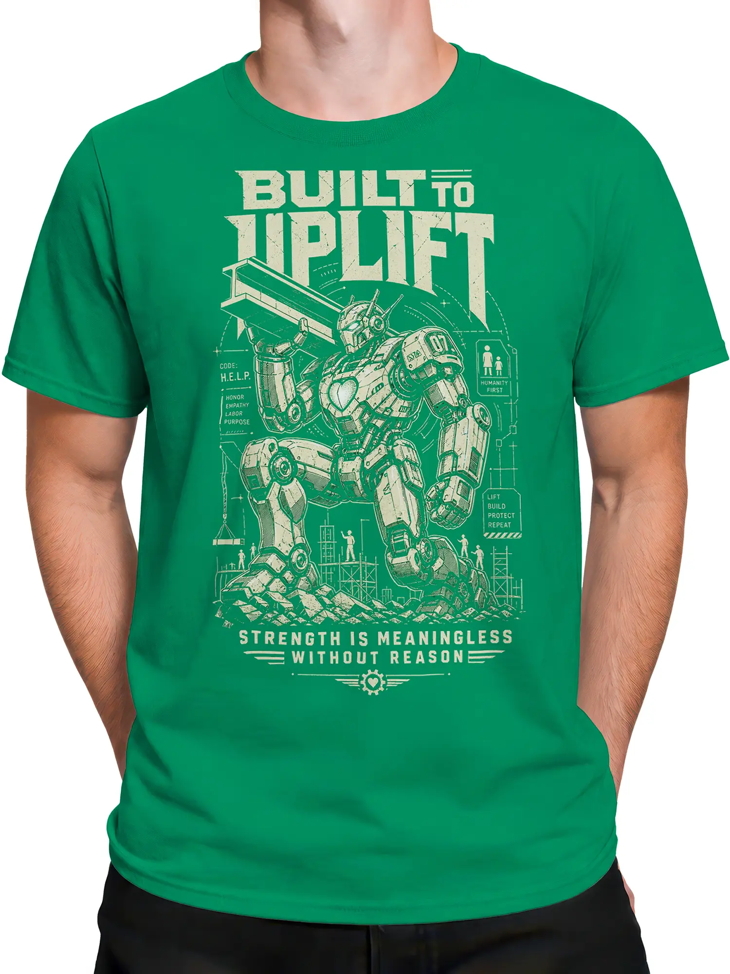Male torso wearing a green robot T-shirt with a cream mechanical design and “Strength Is Meaningless Without Reason” text