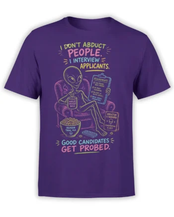 Purple alien interview T-shirt with clipboard, snacks, office humor, and colorful “Good Candidates Get Probed” text