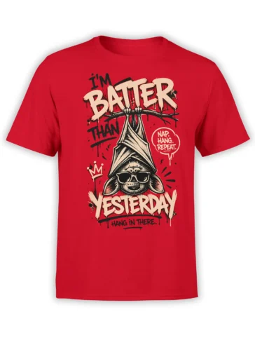 Red T-shirt with an upside-down bat in sunglasses and the phrase Batter Than Yesterday