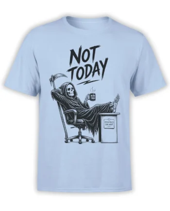 Light blue Grim Reaper T-shirt with “NOT TODAY,” a scythe, office chair, and “DEAD TIRED” coffee mug