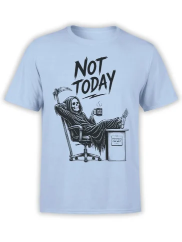 Light blue Grim Reaper T-shirt with “NOT TODAY,” a scythe, office chair, and “DEAD TIRED” coffee mug