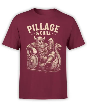 Burgundy Viking T-shirt with sunglasses, horned helmet, foaming drink, serpent, shield, and Pillage & Chill text