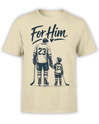 Beige hockey T-shirt with adult and child in matching number 23 jerseys holding hands under “For Him” lettering