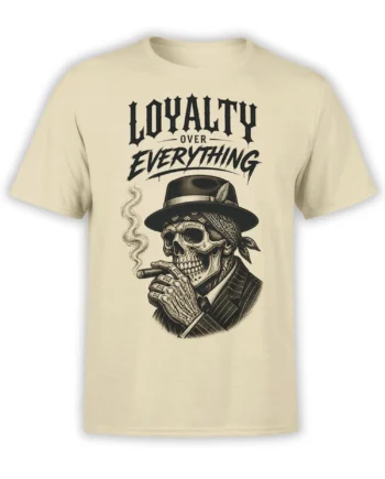 Beige skull T-shirt with a wide-brim hat, bandana, cigar, and “LOYALTY OVER EVERYTHING” slogan