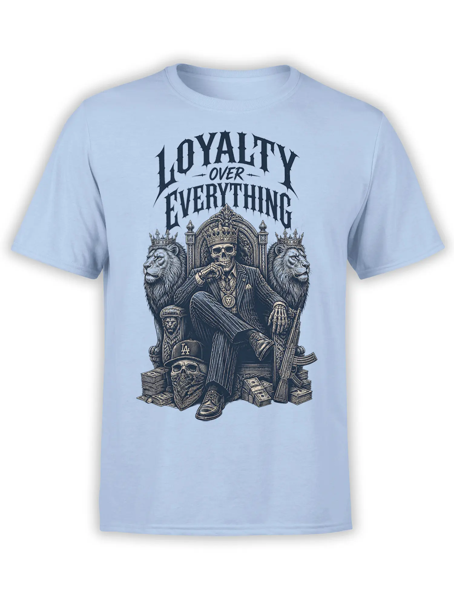 Light blue skull king T-shirt with crowned lions, money stacks, throne artwork, and “LOYALTY OVER EVERYTHING” text
