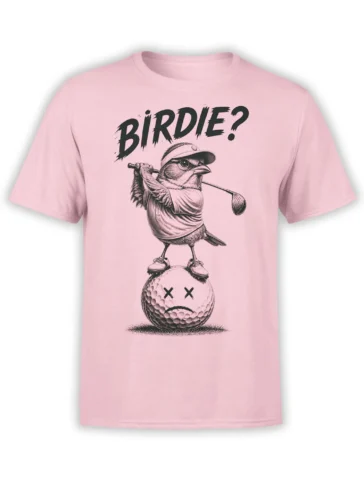 Light pink golf T-shirt with a bird golfer swinging over a defeated golf ball and bold “BIRDIE?” lettering