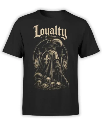 Black T-shirt with vintage musketeer, skulls, fleur-de-lis banners, and “Loyalty Is Dead” design
