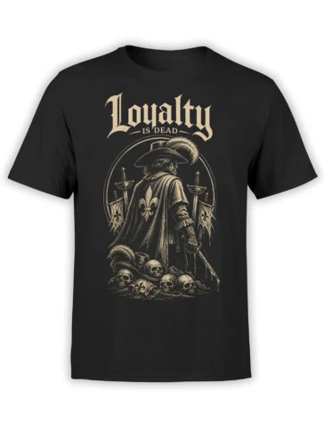 Black T-shirt with vintage musketeer, skulls, fleur-de-lis banners, and “Loyalty Is Dead” design