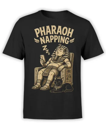Black T-shirt with a napping pharaoh, smartphone, throne, and cat beneath “Pharaoh Napping” lettering