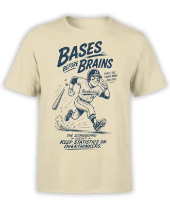 Beige baseball T-shirt with a retro player, flying bat, and “Bases Before Brains” overthinking slogan