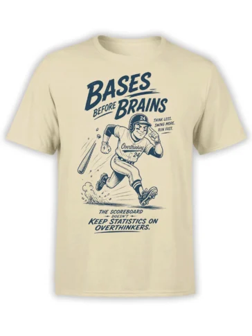 Beige baseball T-shirt with a retro player, flying bat, and “Bases Before Brains” overthinking slogan