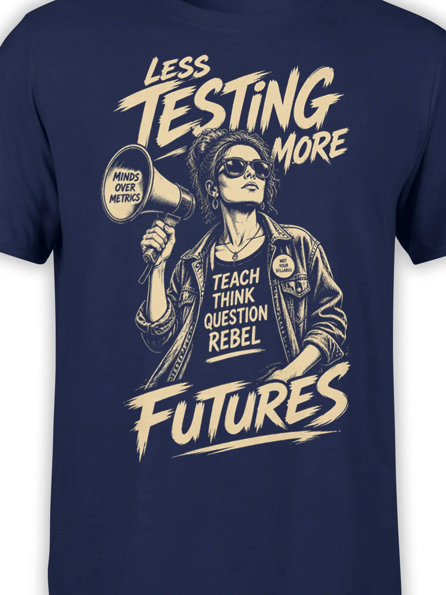 Close-up of navy teacher T-shirt artwork with megaphone woman and teach think question rebel text