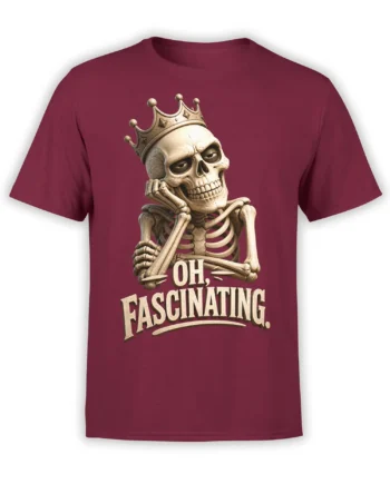 Front view of a burgundy T-shirt with a crowned skeleton and “OH, FASCINATING” vintage lettering