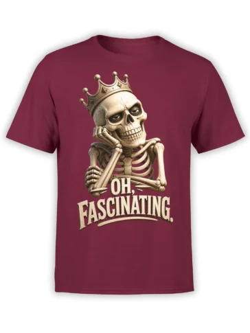 Front view of a burgundy T-shirt with a crowned skeleton and “OH, FASCINATING” vintage lettering
