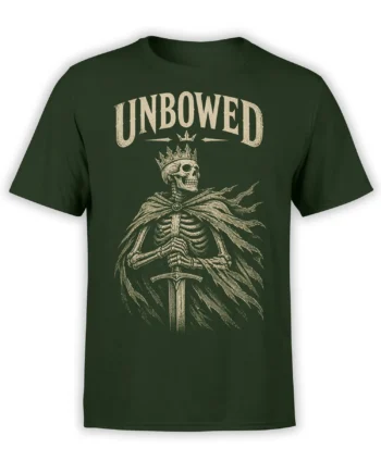 Dark green T-shirt with a crowned skeleton warrior, sword, tattered cloak, and UNBOWED lettering