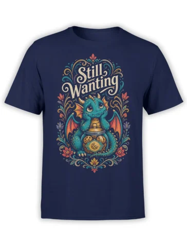 Teal dragon with orange wings and “Still Wanting” lettering on a navy graphic T-shirt