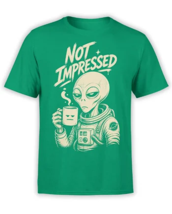 Green alien astronaut T-shirt with steaming mug and “Not Impressed” cream graphic