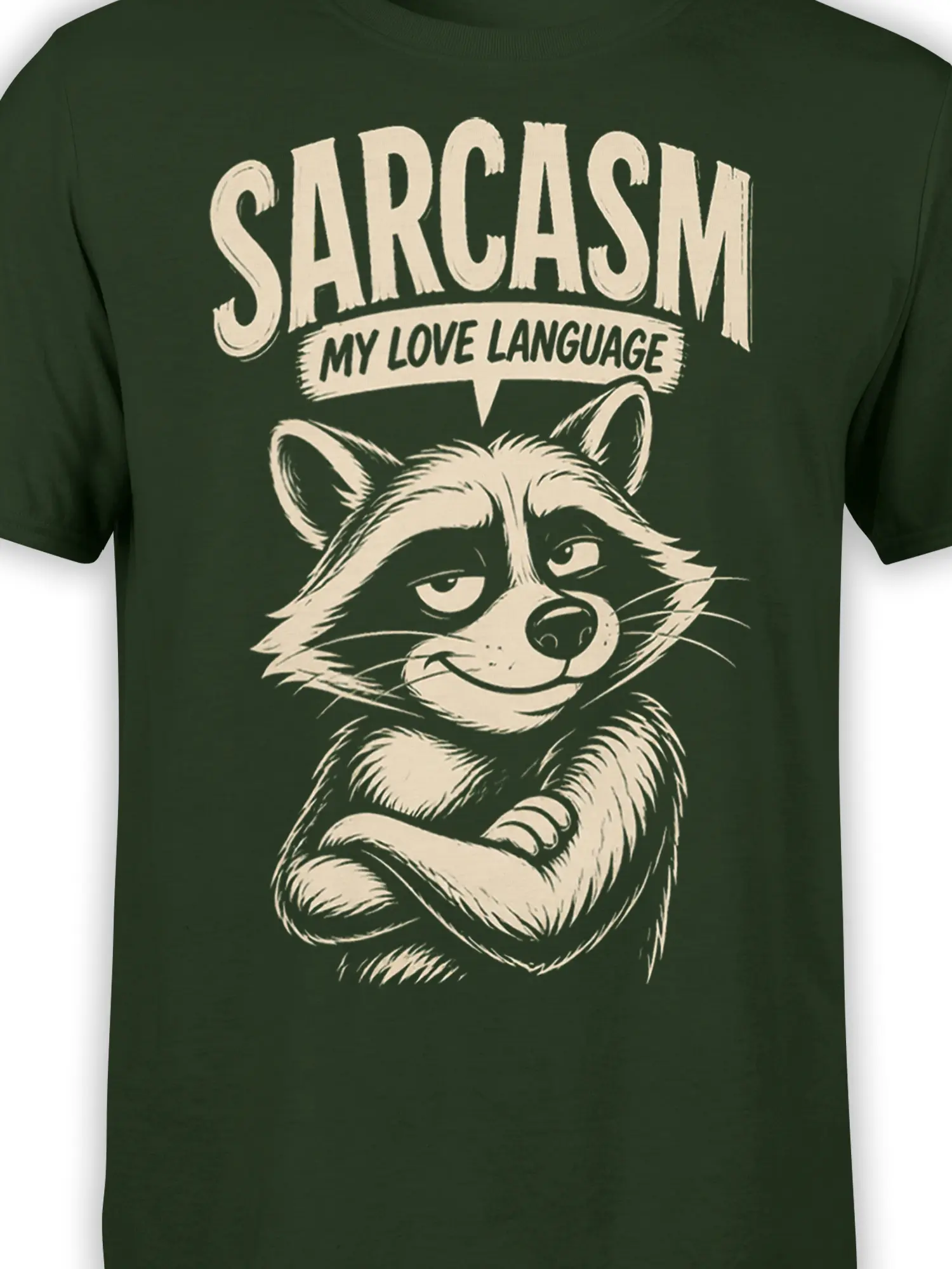 Close-up of the cream raccoon illustration and sarcastic lettering printed on a dark green T-shirt