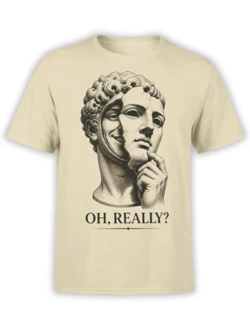 Beige art T-shirt featuring a skeptical classical statue portrait and “OH, REALLY?” lettering